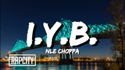 NLE Choppa – I.Y.B. (Lyrics)
