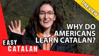 Why Do Americans Learn Catalan? (Preview) | Easy Catalan 35
